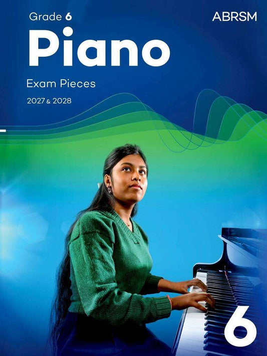 ABRSM PIANO EXAM PIECES 2027-2028 GRADE 6 BK/OLA