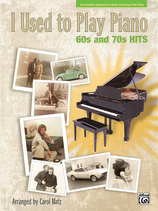 I Used to Play Piano: 60s and 70s Hits
