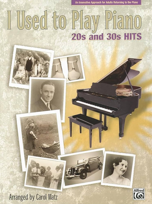 I Used to Play Piano: 20s and 30s Hits