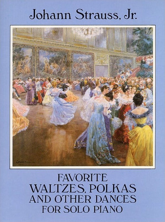 STRAUSS - FAVOURITE WALTZES POLKAS AND DANCES PIANO