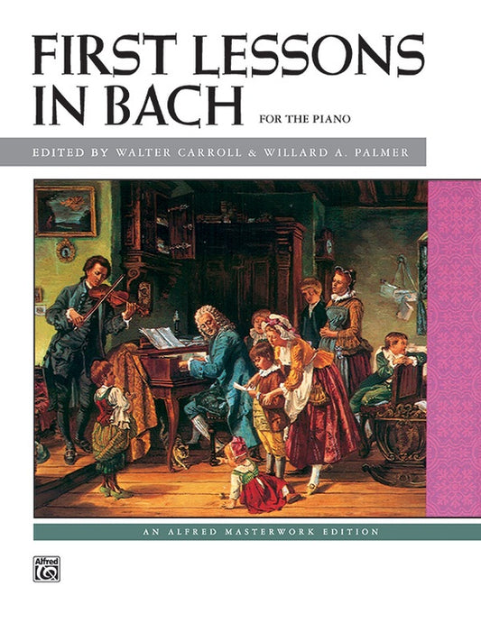 FIRST LESSONS IN BACH FOR PIANO